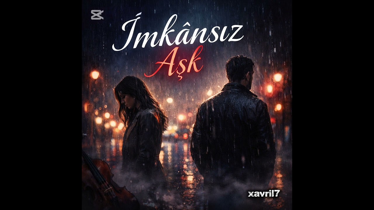 xavril7 – Imkansız Aşk