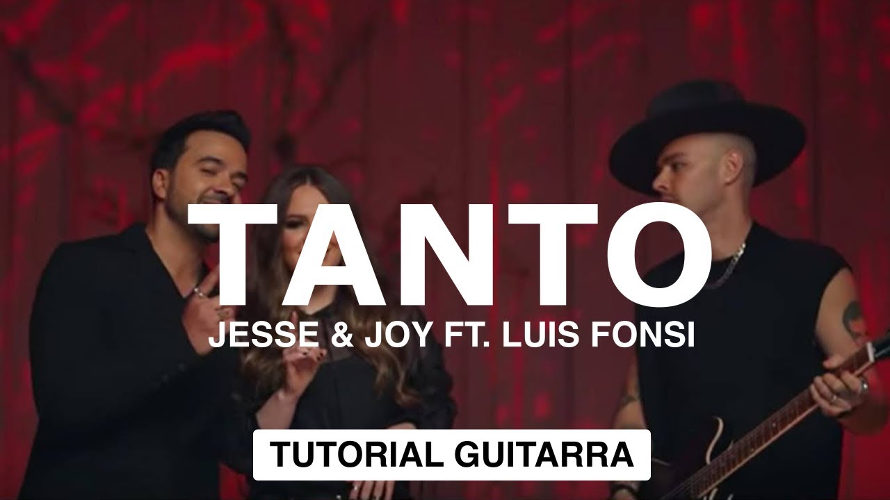 Cómo tocar TANTO de Jesse & Joy ft. Luis Fonsi | tutorial guitarra + acordes
