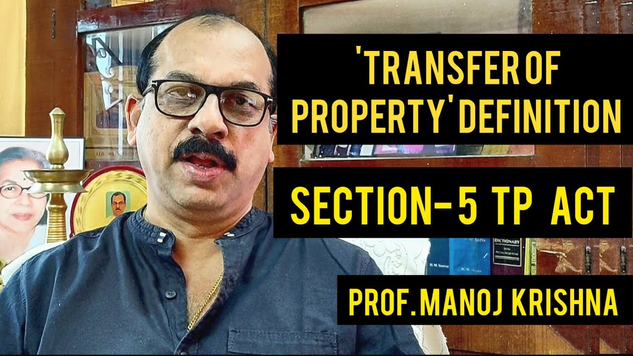 'Transfer of property' definition : Section 5 TP ACT: PROPERTY LAW