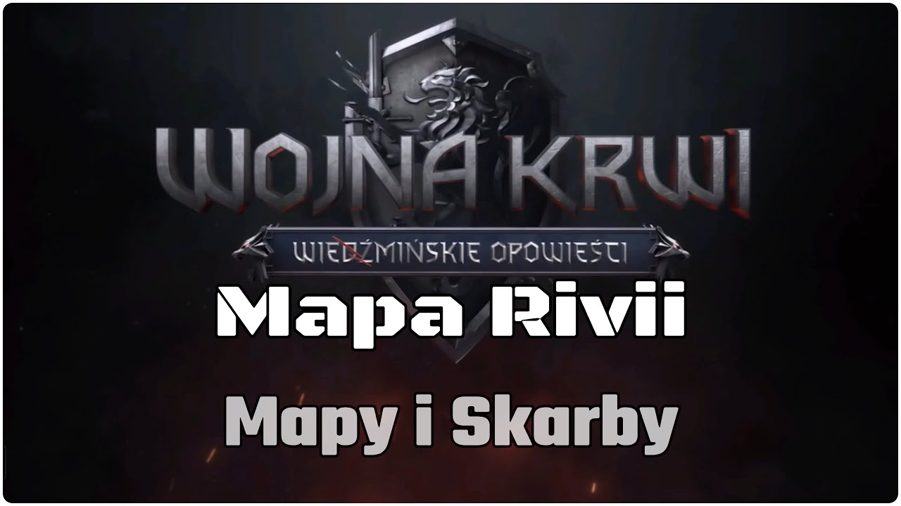 Mapa Rivii - Mapy i Skrzynie ze Skarbami | Wojna Krwi: Wiedźmińskie opowieści
