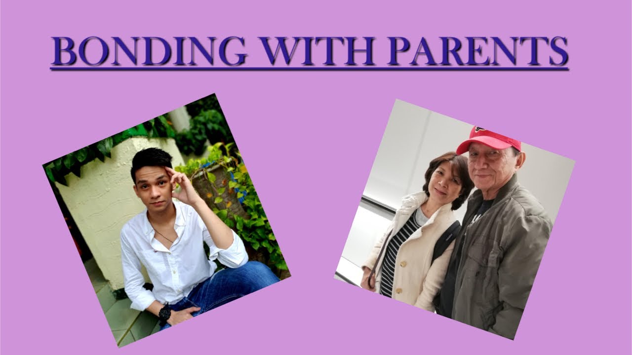 BONDING WITH PARENTS #Goodvibes |Lorenz Vicedo