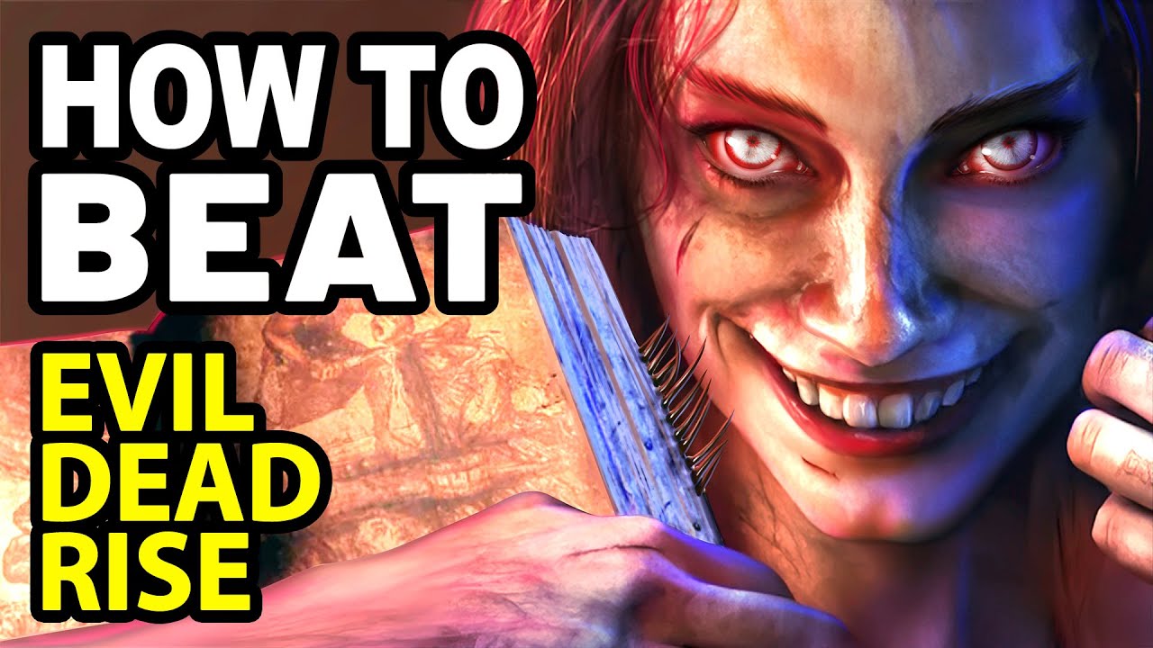 How to Beat the DEADITES in EVIL DEAD RISE
