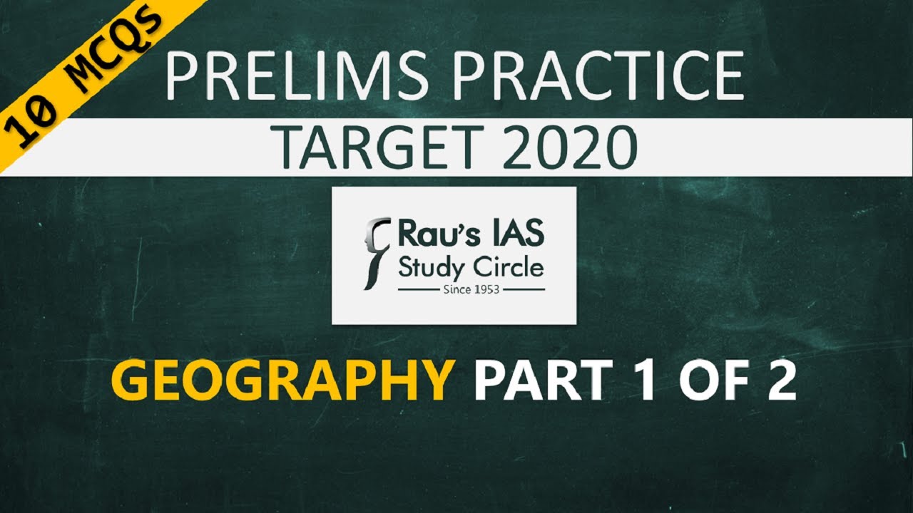 UPSC Prelims 2020 Practice MCQs | Geography | Part 1 of 2 | Rau's IAS