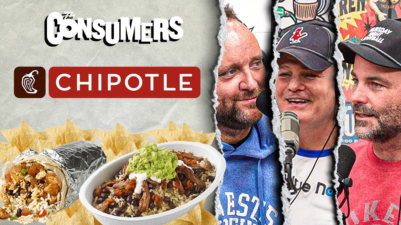 Chipotle | Ep. 72 The Consumers