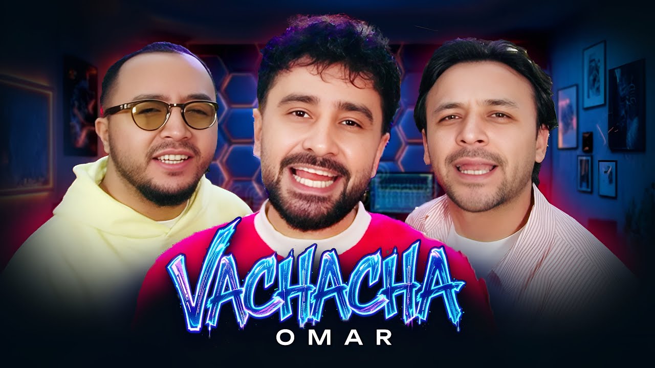 OMAR - VACHACHA  (Video Clip)