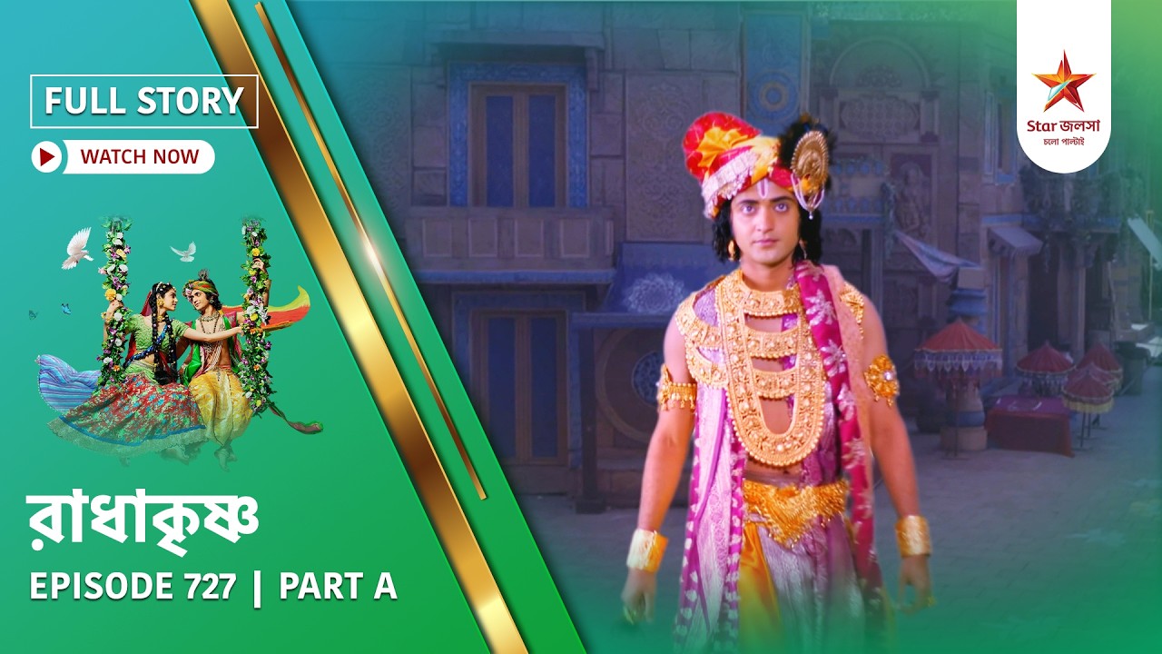 Full Story | Radha Krishna | Episode 727 | Part A
