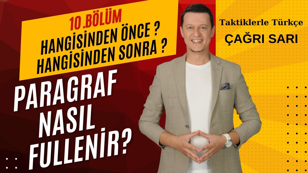 Paragraf Nasıl Fullenir? 10. Ders I Hangisinden Önce veya Sonra Getirilebilir?
