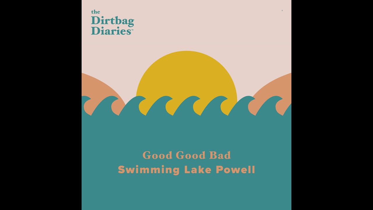 Good Good Bad:  Swimming Lake Powell
