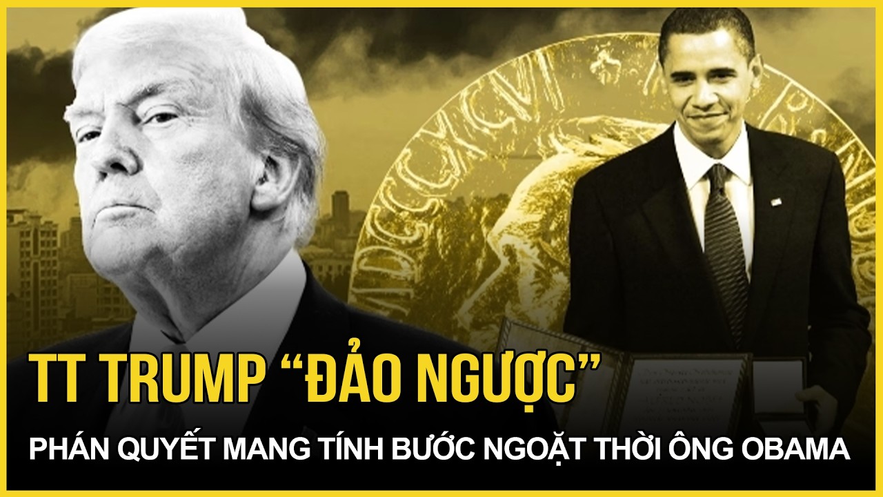 Ông Trump chính thức “đảo ngược” phán quyết mang tính bước ngoặt thời cựu TT Obama, sững sờ lý do