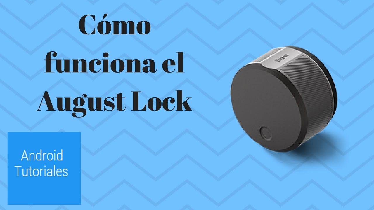 Cómo funciona el August Lock