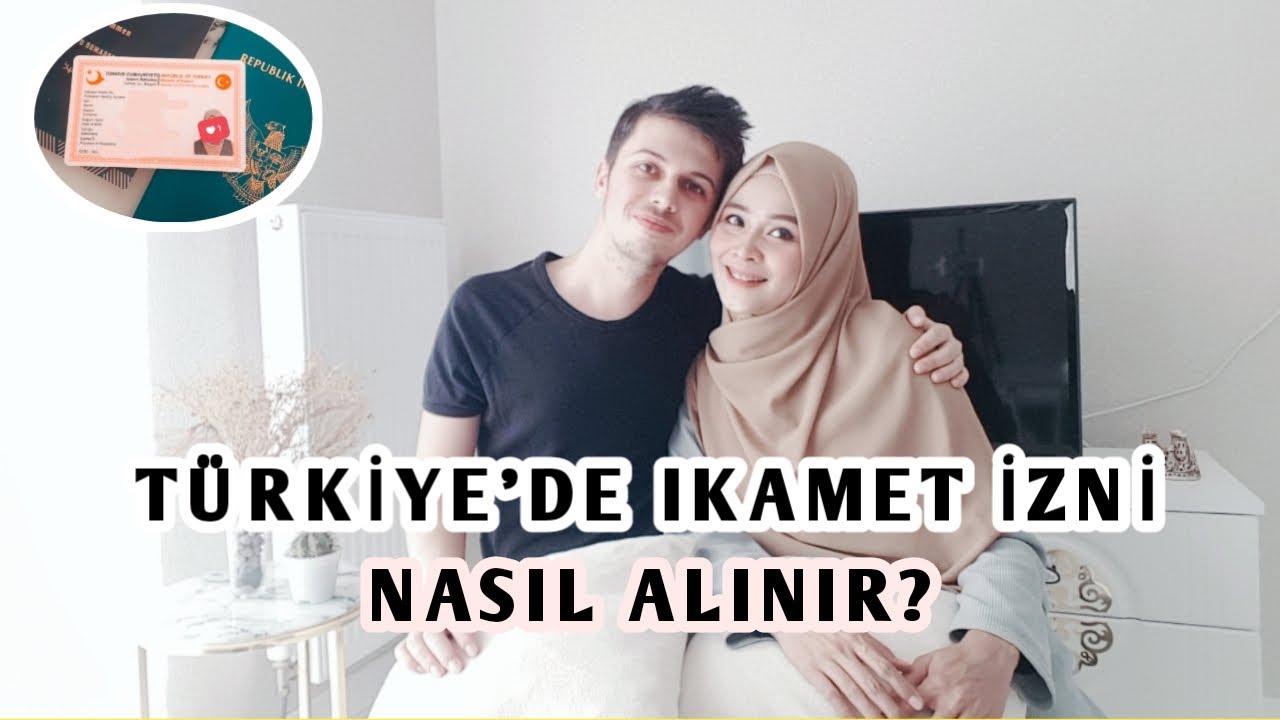 Türkiye'de ikamet izni nasıl alınır ? | Aile ikamet izni | Yabancı ile evlilik [2021]