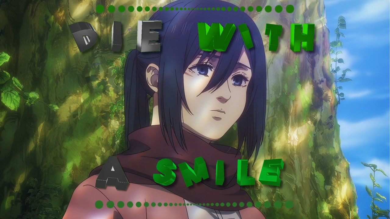 Die With A Smile - Attack On Titan | AMV
