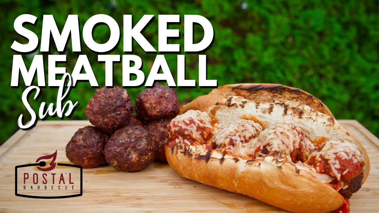 Smoked Meatballs Recipe - How To Make A Meatballs Sub on the BBQ