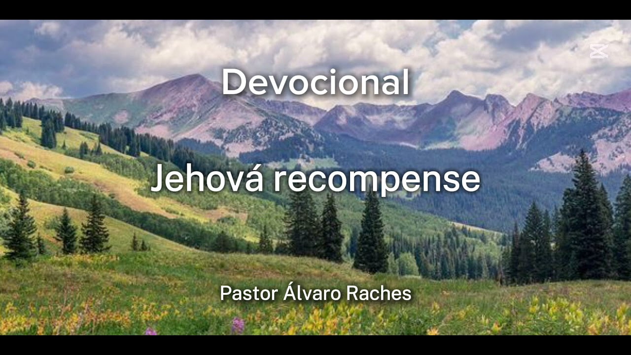 Devocional JEHOVÁ RECOMPENSE (Ester 2:12) - Pastor Álvaro Raches