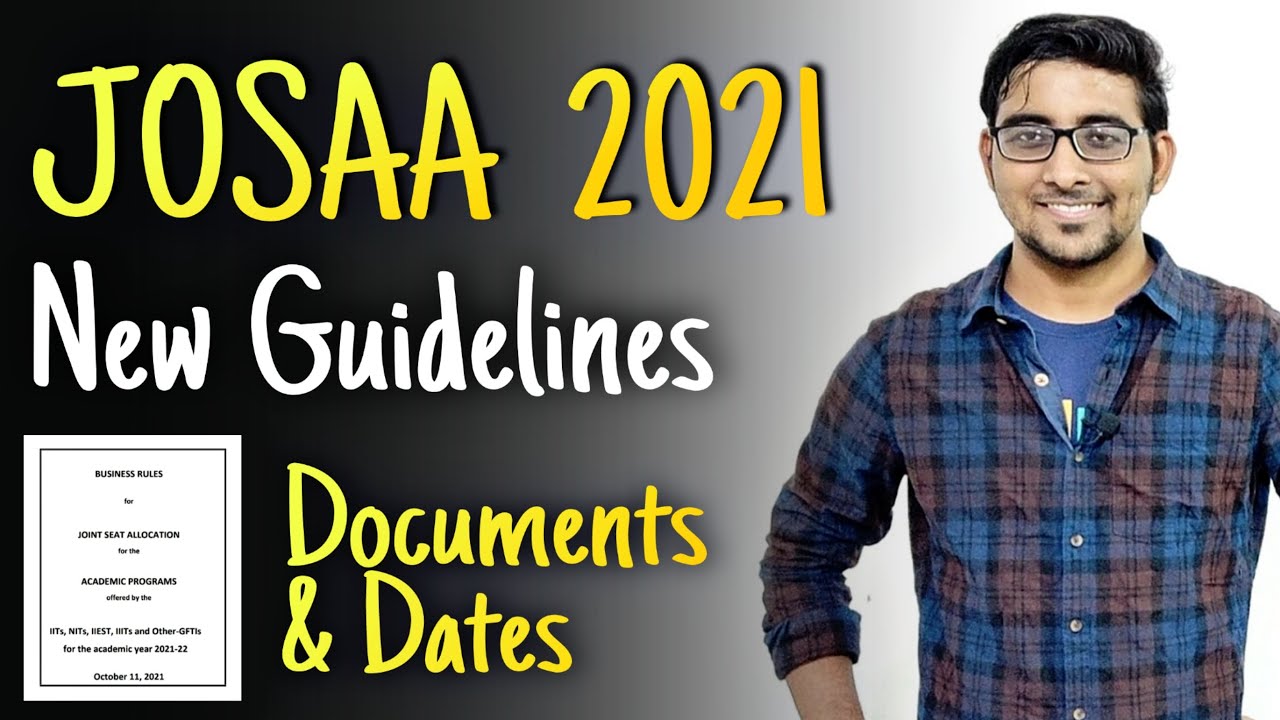 Josaa 2021 New Guidelines & Counselling Procedure for NIT , IIT  | JOSAA documents | JEE mains 2021