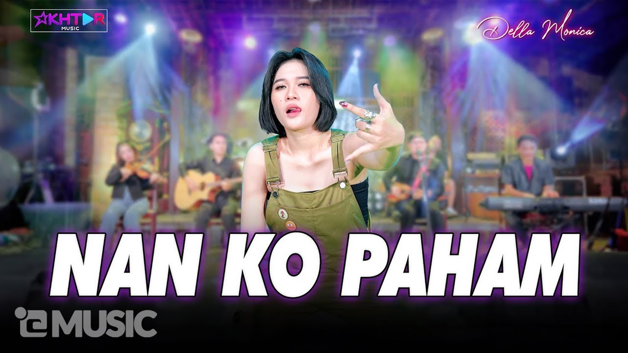 Della Monica - NAN KO PAHAM  ||  Su jauh sa tanam hati tapi tra hasil