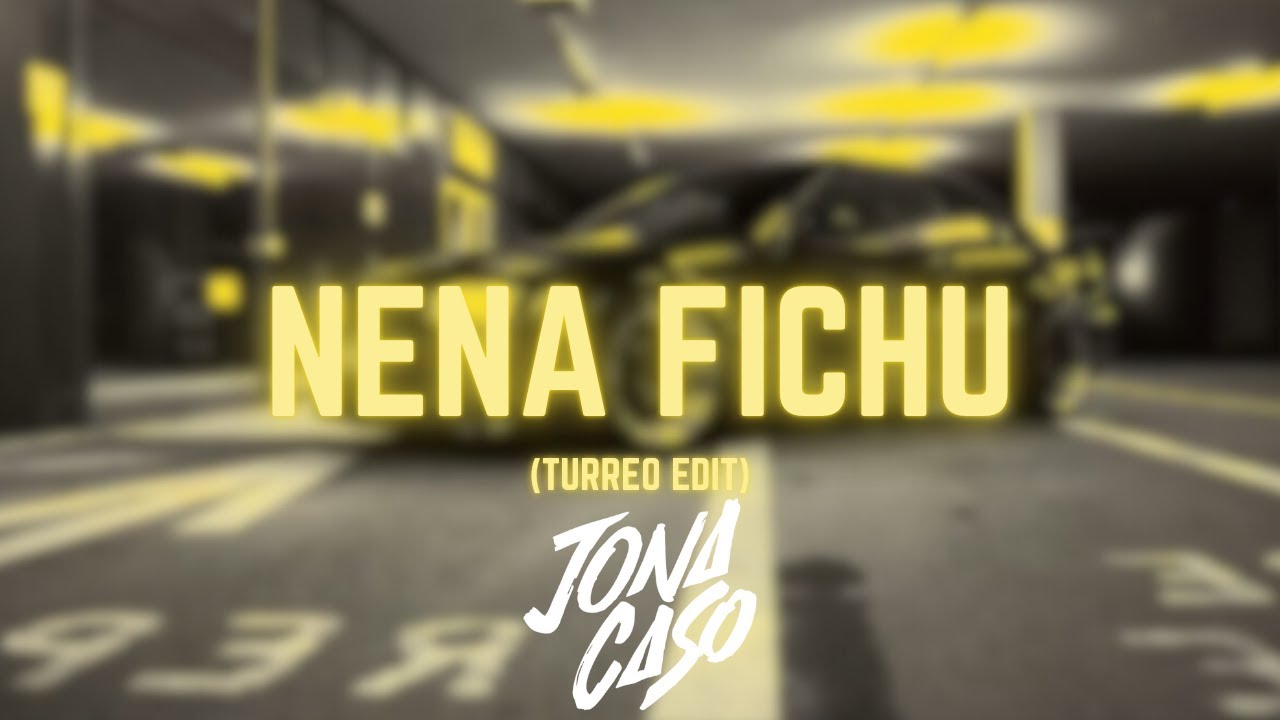 Nena Fichu (Turreo Edit) - Jona Caso