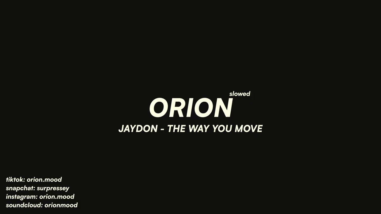 JayDon - The Way You Move (slowed + reverb)