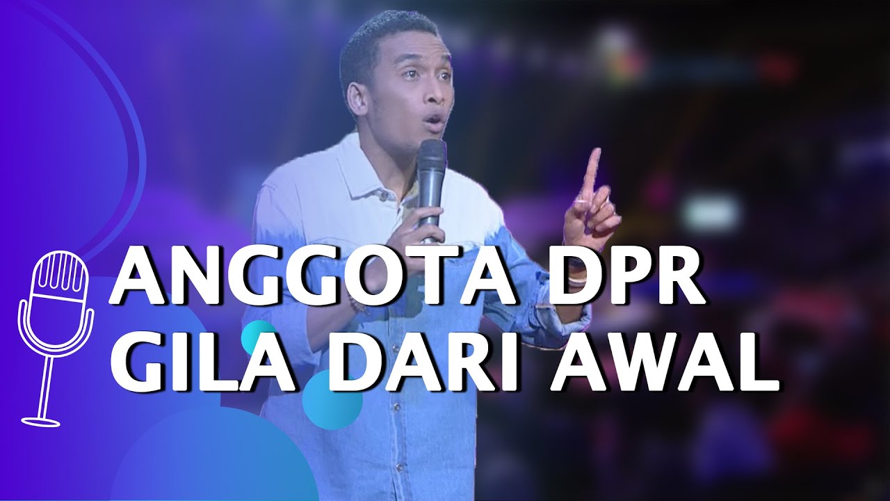Stand Up Comedy Abdur: Anggota DPR Sudah Gila dari Awal - SUCI 4