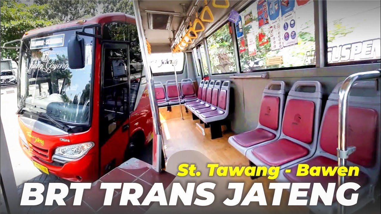 MURAH & LEGA !! NAIK BRT TRANS JATENG SEMARANG - BAWEN