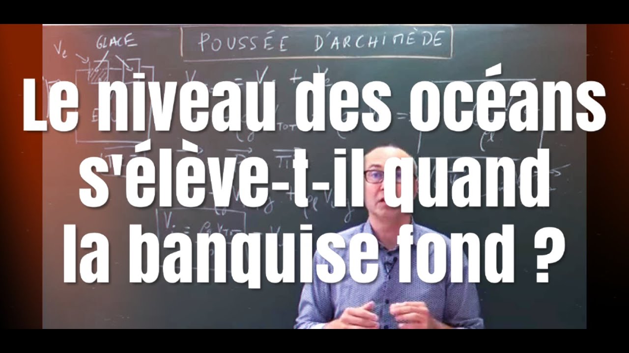 Le niveau des océans s'élève-t-il quand la banquise fond ?