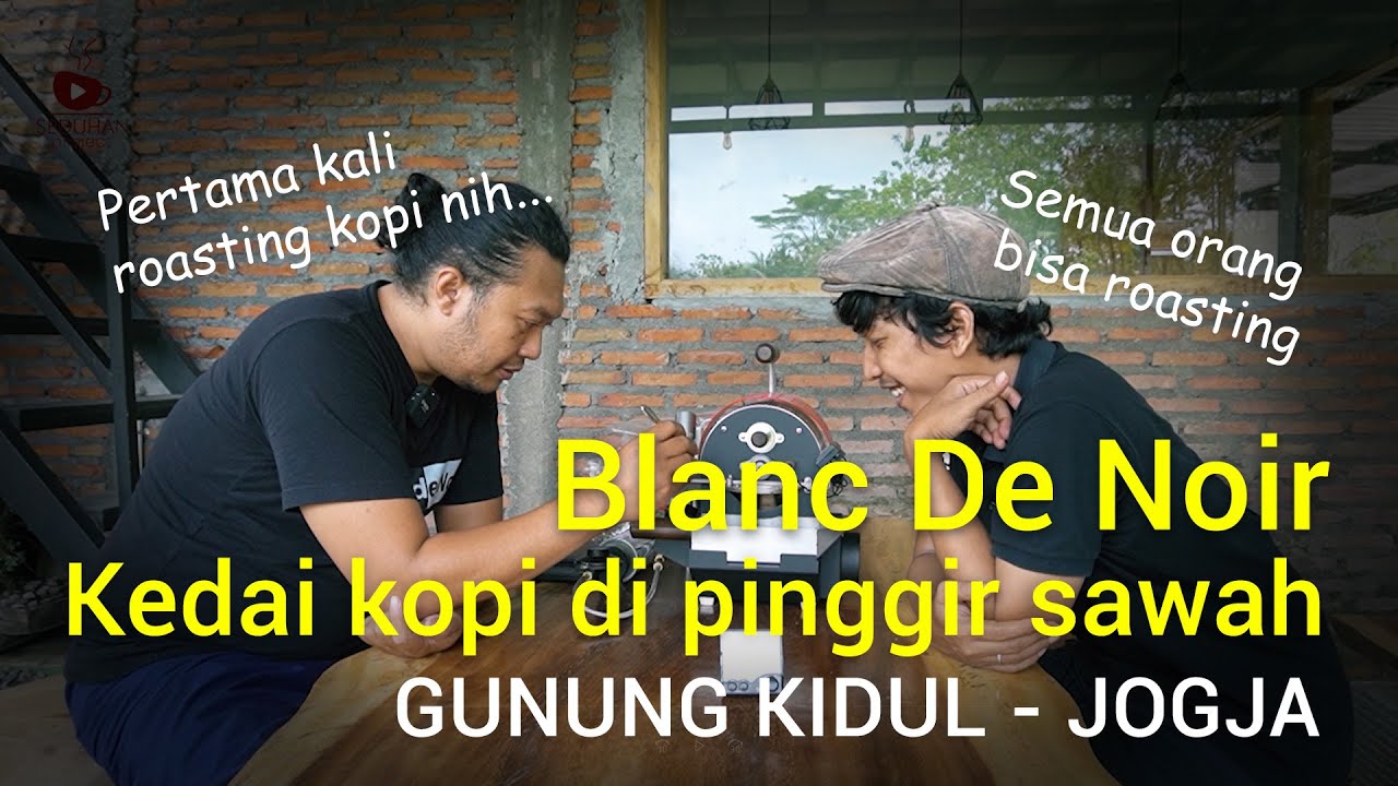Blanc De Noir Coffee Brewery, a coffee shop in Gunung Kidul, Yogyakarta | Coffee roasting with WE...