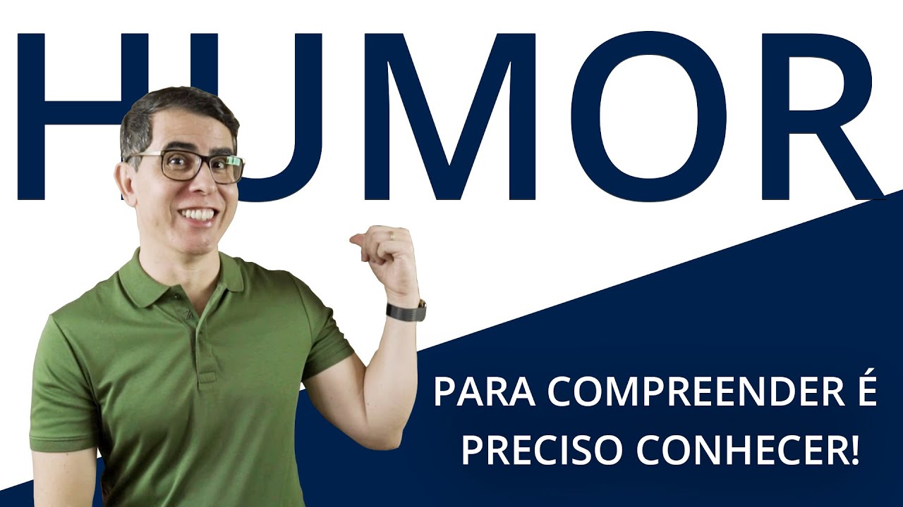 HUMOR: PARA COMPREENDER É PRECISO CONHECER!