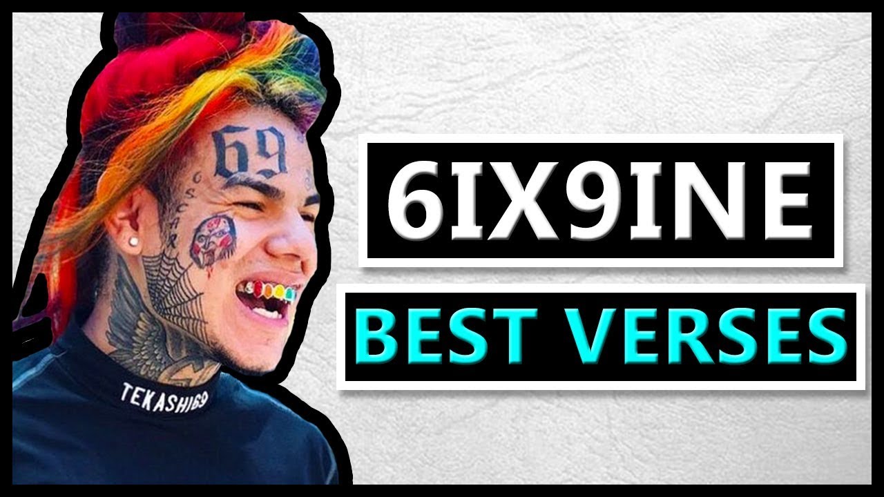6IX9INE: BEST Verses