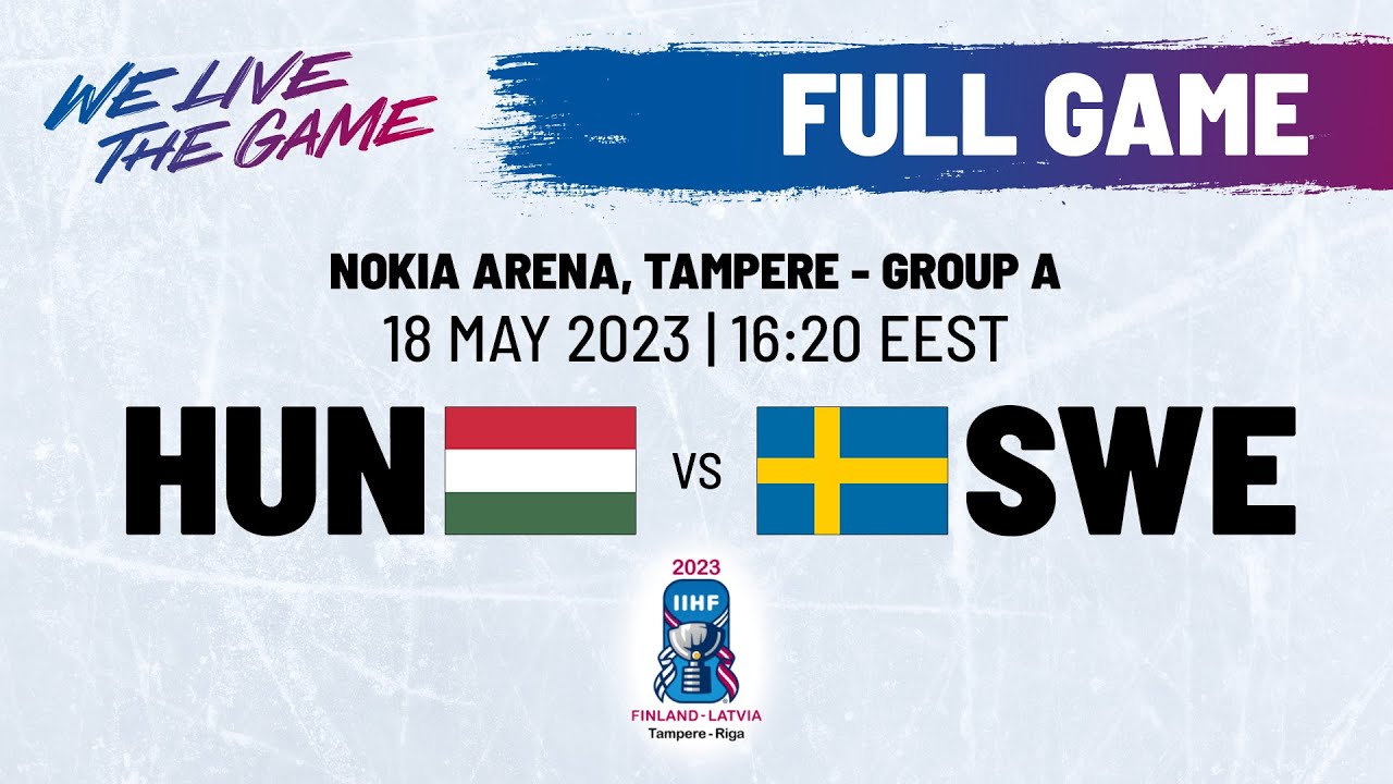 Full Game | Hungary vs. Sweden | 2023 #IIHFWorlds