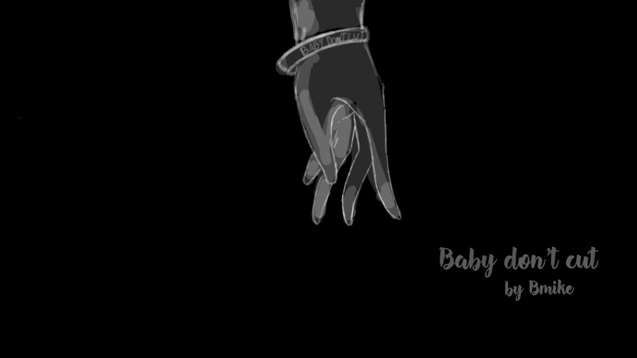 Baby don&acute;t cut (slowed down)