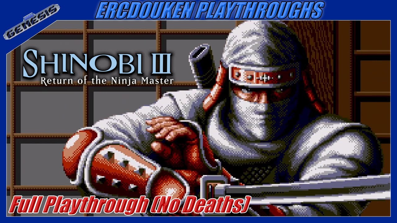 Shinobi III: Return of the Ninja Master (Genesis) - Full Playthrough (No Deaths)