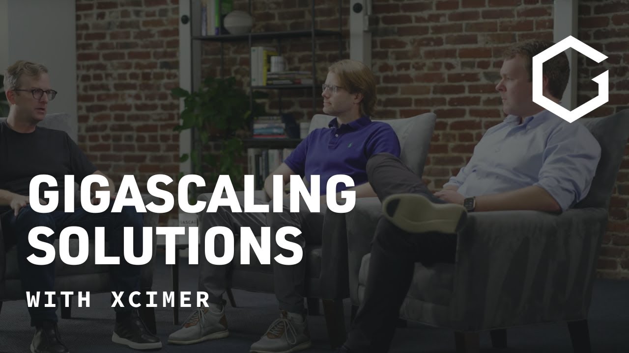 Gigascaling Solutions: Conner Galloway and Alex Valys, Xcimer
