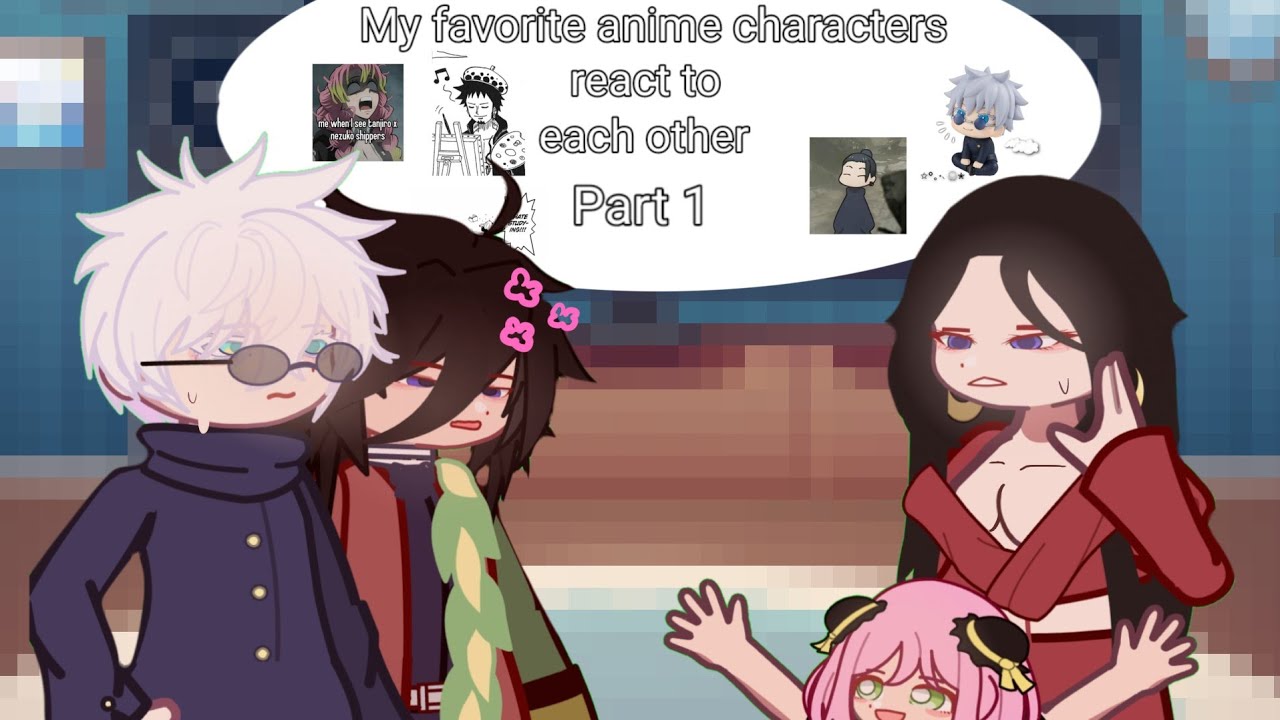 My favorite anime characters react to each other|| jjk, kny, one piece, and spy x family||1/5||♡♡