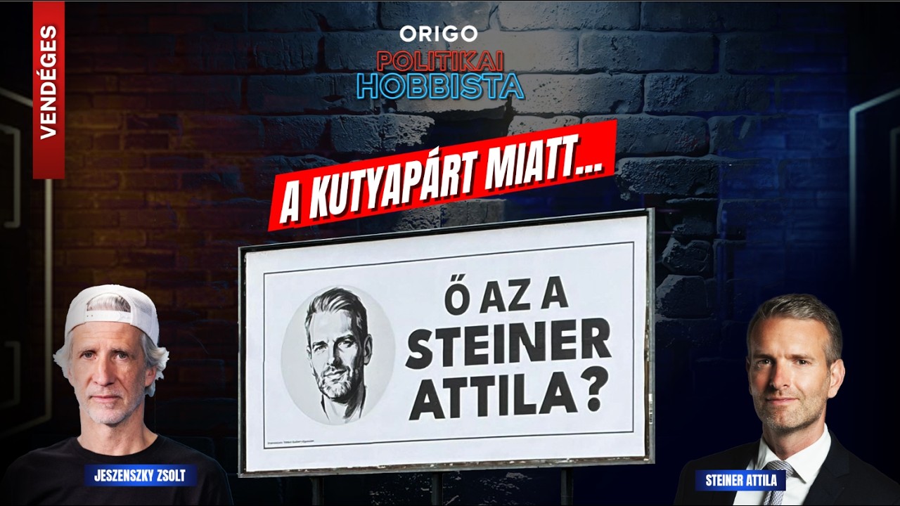 Aki “ráindul” Magyar Péterre – Politikai Hobbista Steiner Attilával