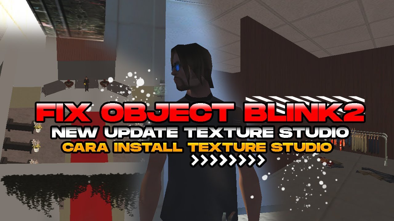 CARA MEMBUAT OBJECT TIDAK NGEBLINK2 DI TEXTURE STUDIO - NEW UPDATE - CARA INSTALL TEXTURE STUDIO