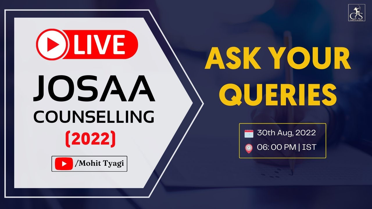 JoSAA Counselling 2022: Ask Your Queries | Team Competishun