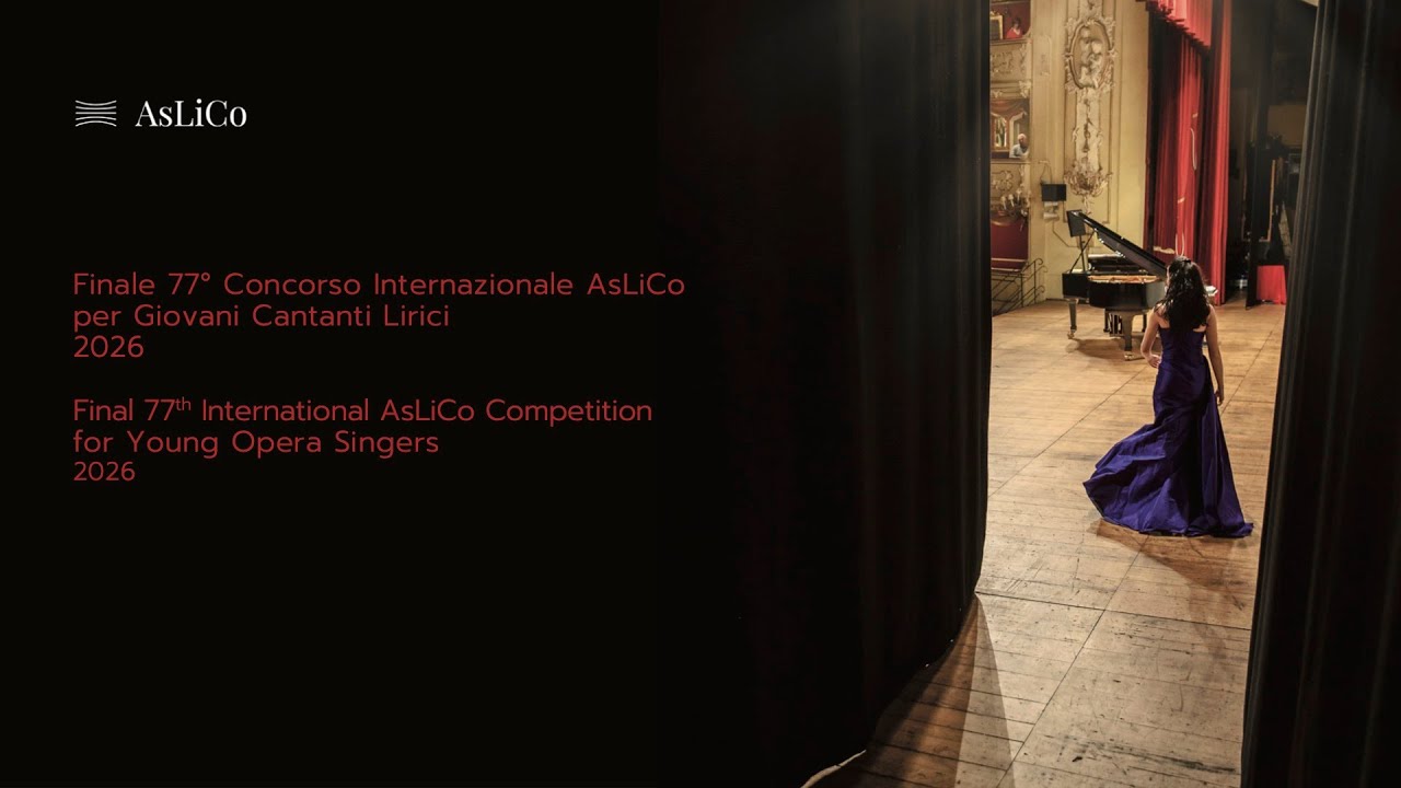 Finale 77&deg; Concorso Internazionale AsLiCo per Giovani Cantanti Lirici 2026