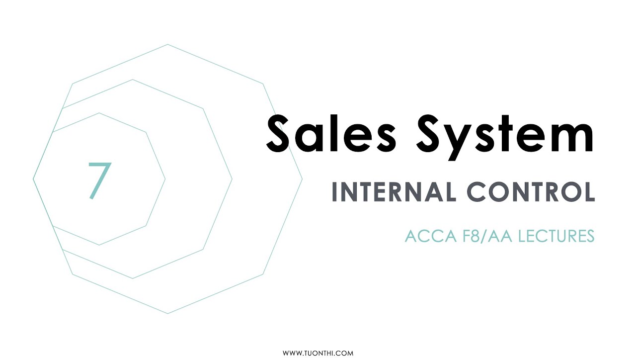 ACCA F8 Internal Control | Sales system - Chu trình Bán hàng
