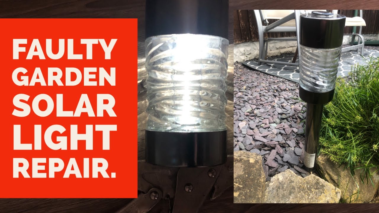 Faulty Garden Solar Light Repair.