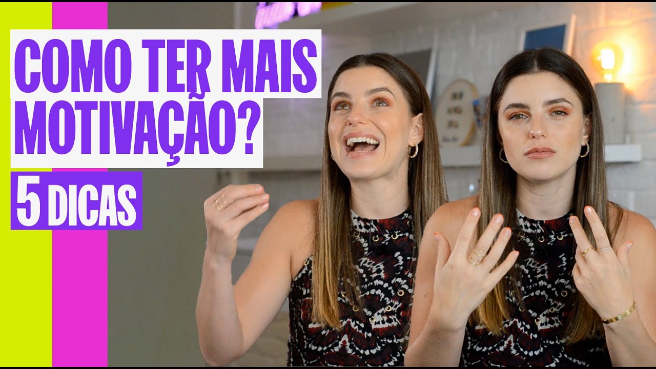 5 DICAS PARA TER MAIS MOTIVAÇÃO