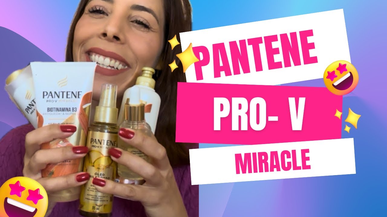 Testei o kit Pantene Pro-V Miracles Biotinamina B3 Antiqueda & Nutrição, Vale a Pena?