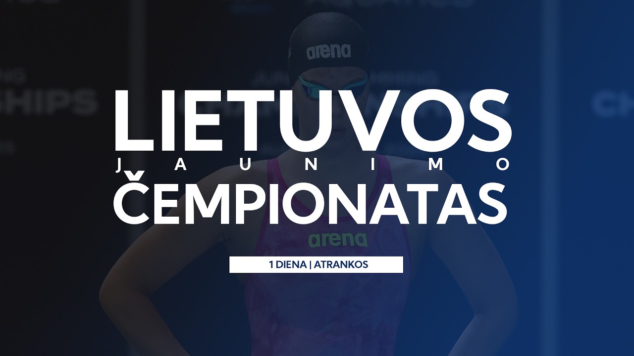 ​Lietuvos jaunimo čempionatas | 1 diena atrankos