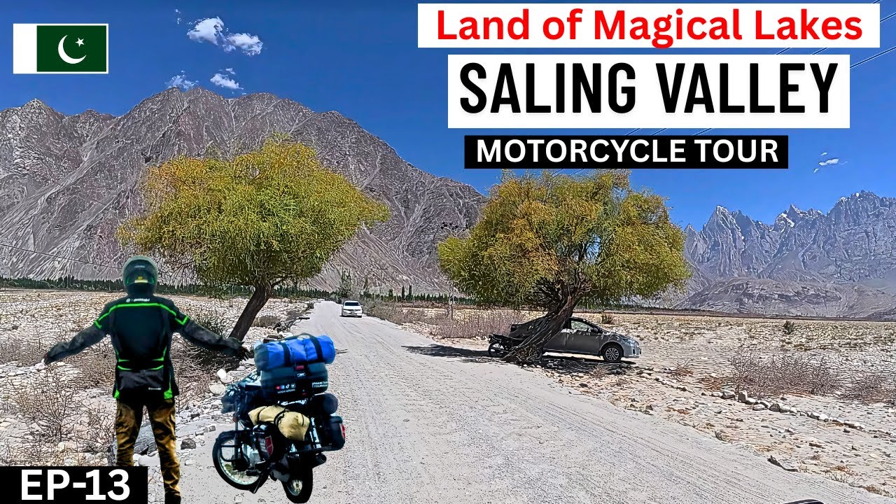 Land of Magical Lakes-SALING VALLEY KHAPLO,GILGIT BALTISTAN | Ep-13 | Ladakh Series Motorcycle Tour