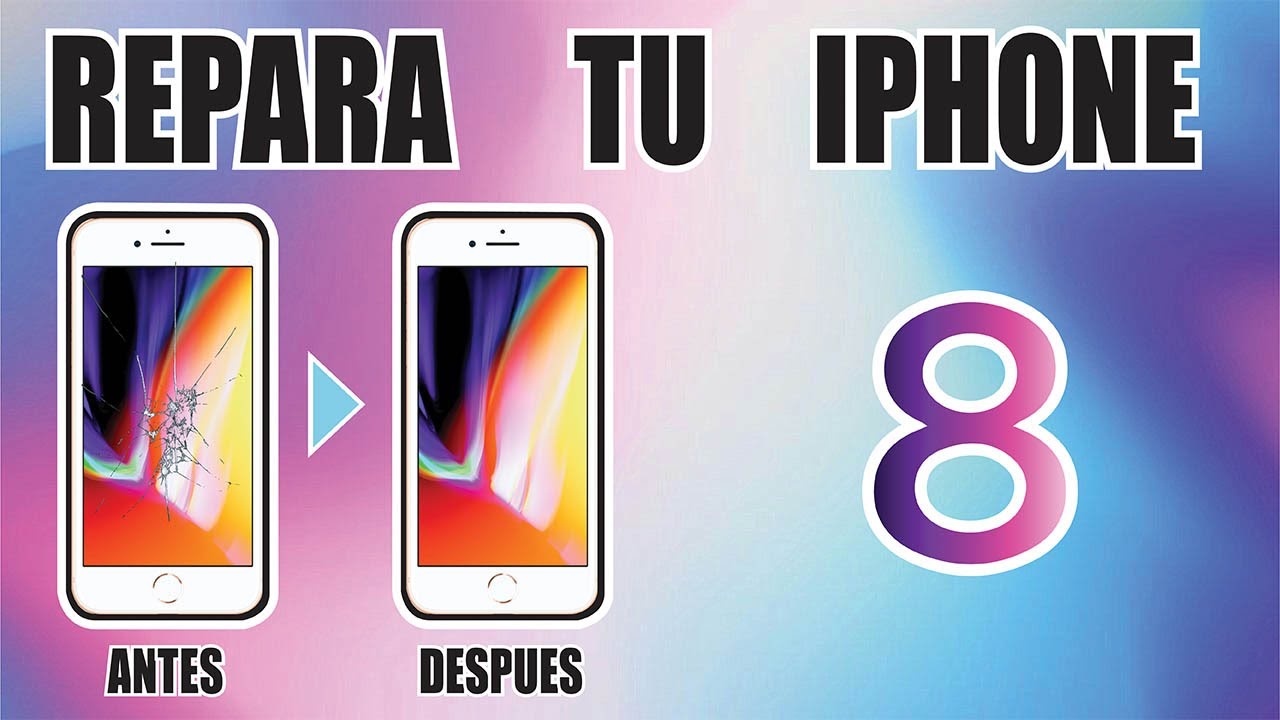 Como Cambiar La Pantalla De Un Iphone 8
