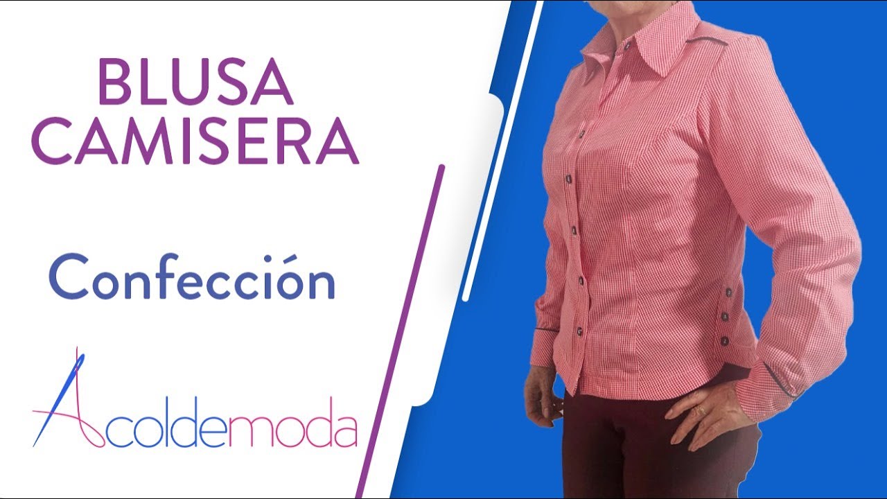 Clase 20: Blusa Camisera | Confecci&oacute;n | Curso Patronaje de Blusas