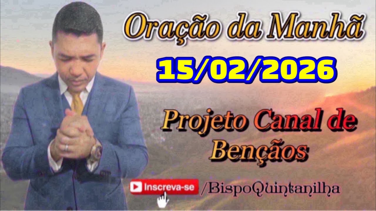 Oração da Manhã 15/02/2926!