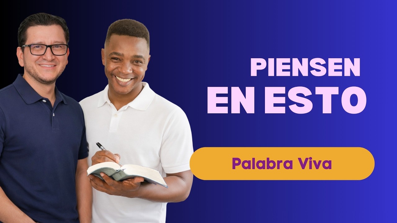 PIENSEN EN ESTO | Estudio para 11 de Febrero | Palabra Viva 2026