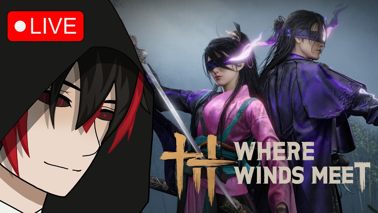 [ 🔴 Live ] เคลียร์บอสเก่า ก่อนบอสใหม่จะมา | Where Winds Meet