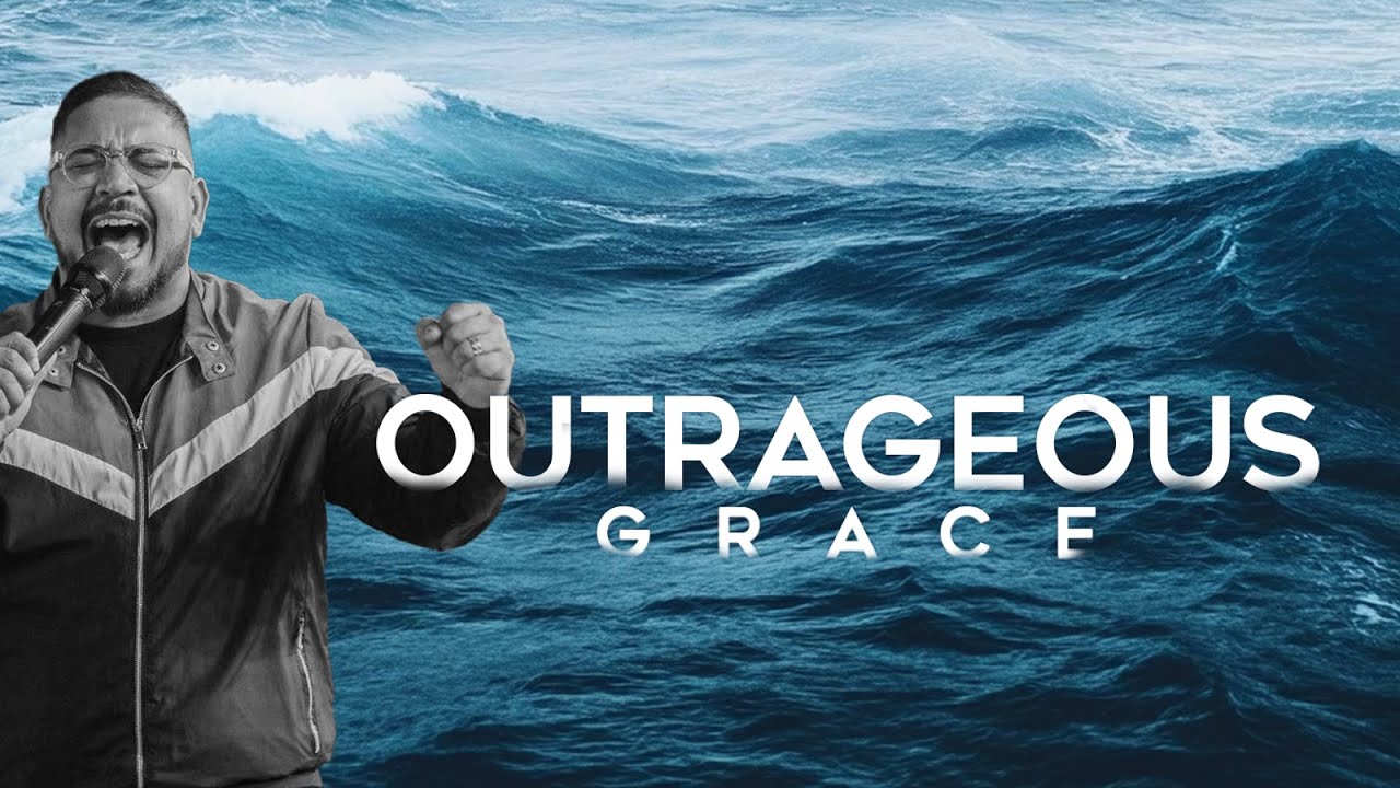 Outrageous Grace