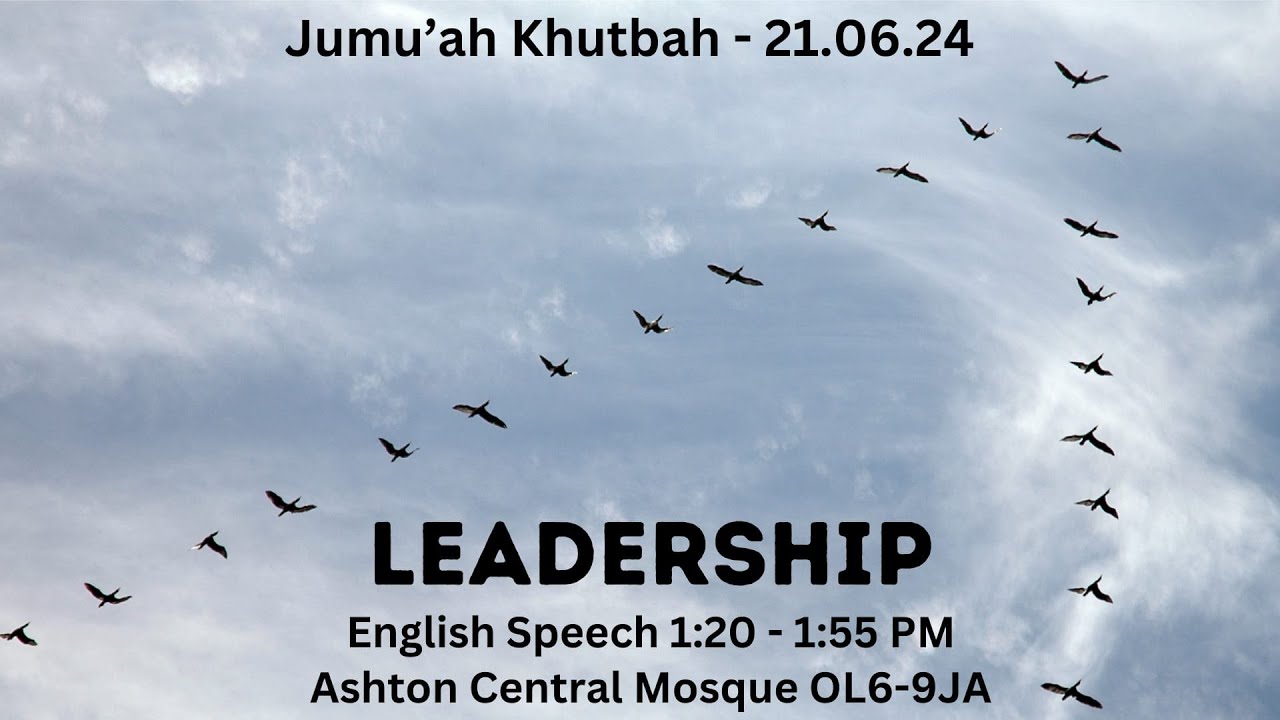 Leadership - Jumu'ah 21.06.2024
